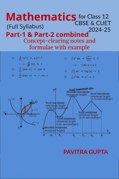 Mathematics for class 12 (CBSE &amp;amp; CUET) Full Syllabus: Concept-clearing notes and formulae with examples
