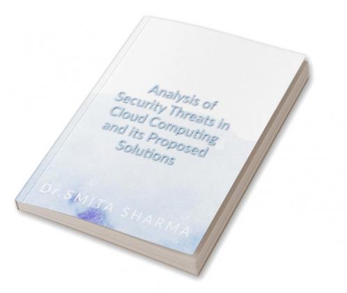 Analysis of Security Threats in Cloud Computing And its proposed Solutions