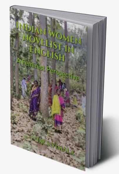 Indian Women Novelist in English : A Feminist Perspective