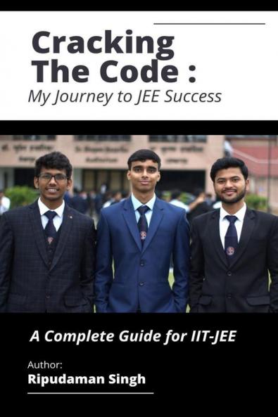 Cracking the Code: My Journey to JEE Success