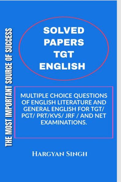 SOLVED PAPERS TGT ENGLISH: Multiple Choice  Questions of English Literature and General English