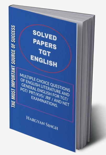 SOLVED PAPERS TGT ENGLISH: Multiple Choice  Questions of English Literature and General English