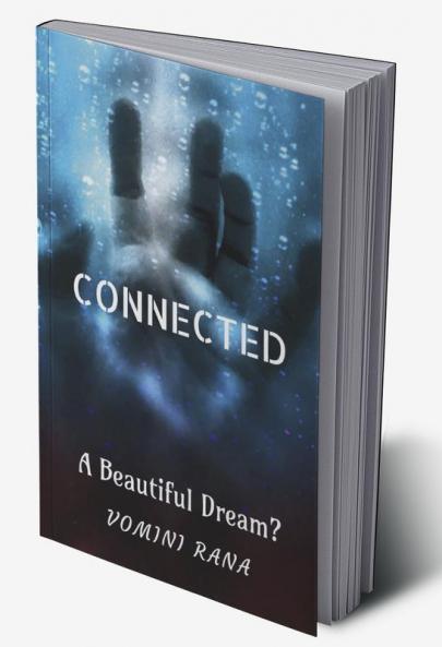 CONNECTED:: A Beautiful Dream?