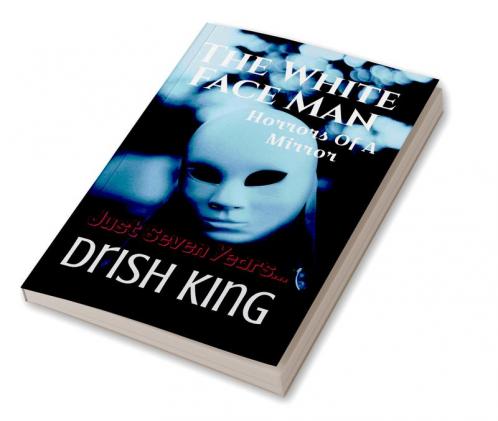 The White Face Man: Horrors Of A Mirror