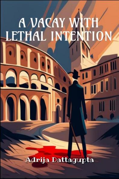 A VACAY WITH LETHAL INTENTION