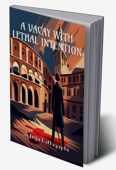 A VACAY WITH LETHAL INTENTION