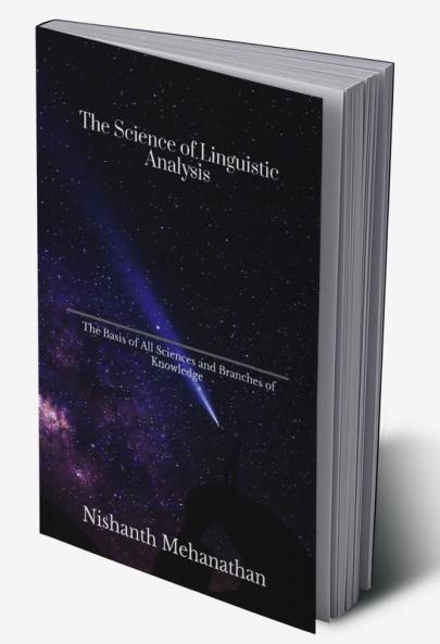 The Science of Linguistic Analysis: The Basis of All Sciences and Branches of Knowledge
