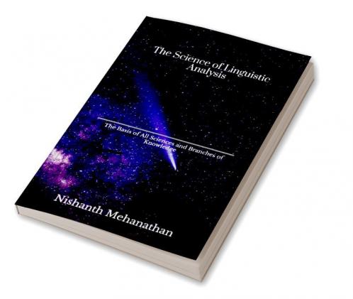 The Science of Linguistic Analysis: The Basis of All Sciences and Branches of Knowledge