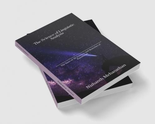 The Science of Linguistic Analysis: The Basis of All Sciences and Branches of Knowledge