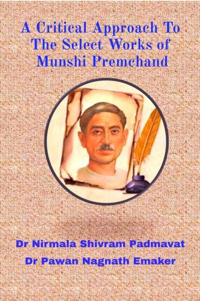A Critical Approach to the Select Works of Munshi Premchand