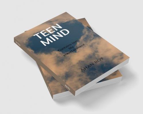 Teen Mind: This book is about teenagers