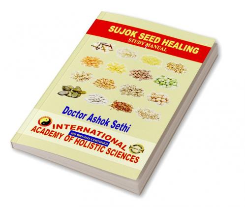 Sujok Seed Healing : Wonders of seeds