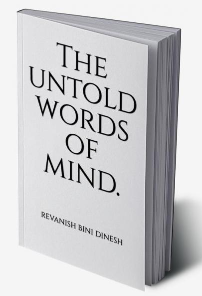 The untold words of mind.