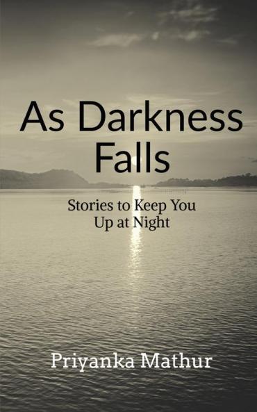 As Darkness Falls: Stories to Keep You Up at Night