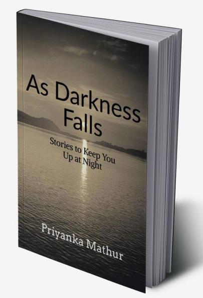 As Darkness Falls: Stories to Keep You Up at Night
