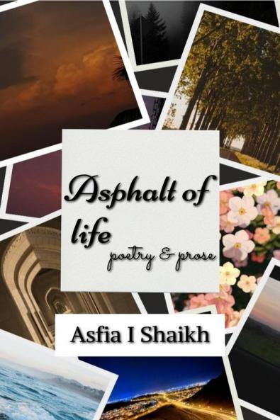 Asphalt of Life: Poetry & Prose