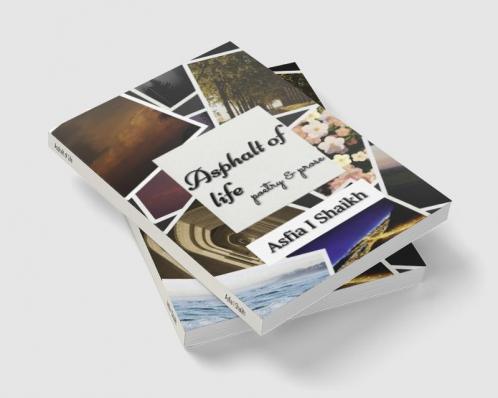 Asphalt of Life: Poetry & Prose