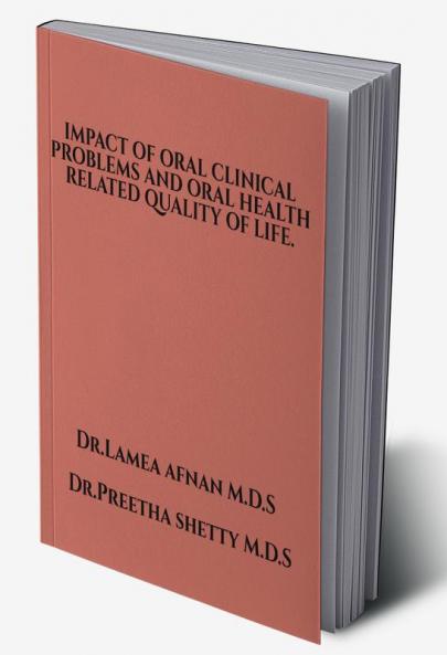 Impact Of Oral Clinical Problems And Oral Health Related Quality Of Life: Oral Health Related Quality Of Life