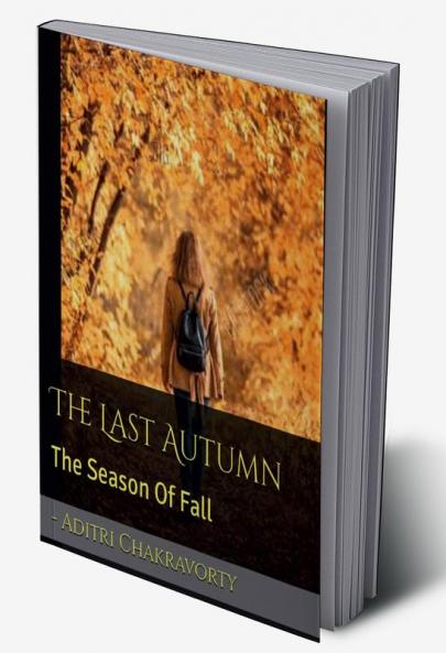 The Last Autumn : The season of Fall