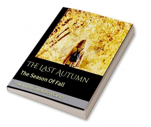 The Last Autumn : The season of Fall