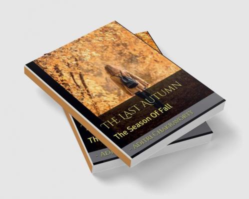 The Last Autumn : The season of Fall