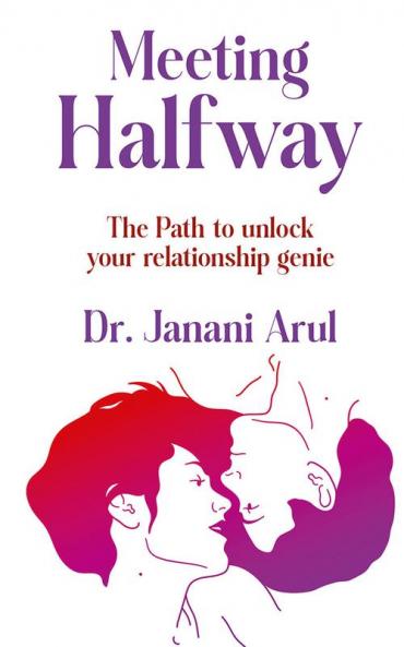 Meeting Halfway : The Path to Unlock Your Relationship Genie