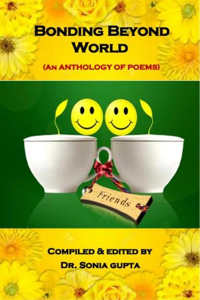 Bonding Beyond World: An Anthology of Poems (Paperback1st Edition JULY 2023)