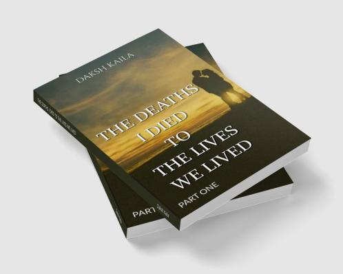 The Deaths I Died To The Lives We Lived