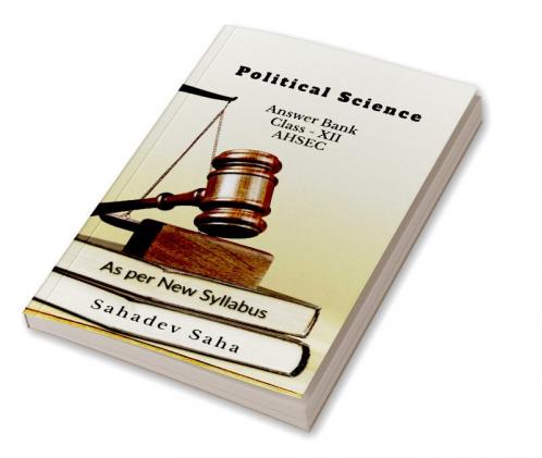 Political Science: Answer Bank for Class XII
