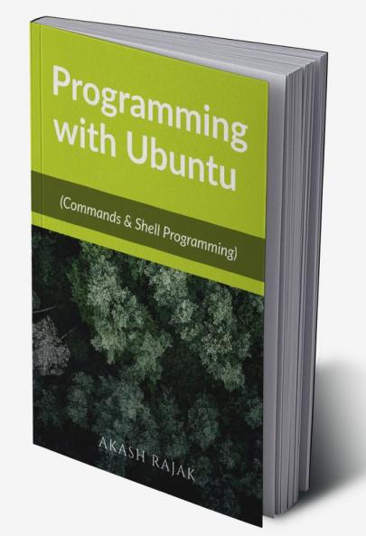 Programming with Ubuntu: (Commands & Shell Programming)