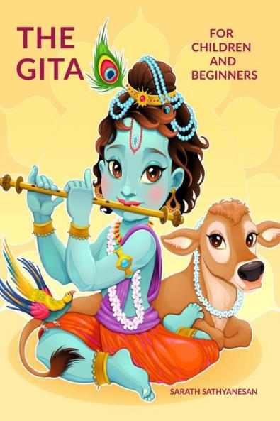 The Gita: For Children and Beginners: This book is specifically tailored for children aged 10 and above. It is written in simple English making it suitable for both children and adults.