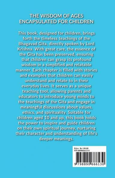 The Gita: For Children and Beginners: This book is specifically tailored for children aged 10 and above. It is written in simple English making it suitable for both children and adults.