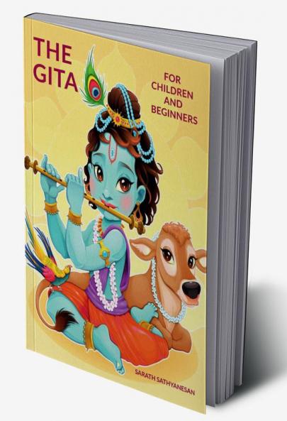 The Gita: For Children and Beginners: This book is specifically tailored for children aged 10 and above. It is written in simple English making it suitable for both children and adults.
