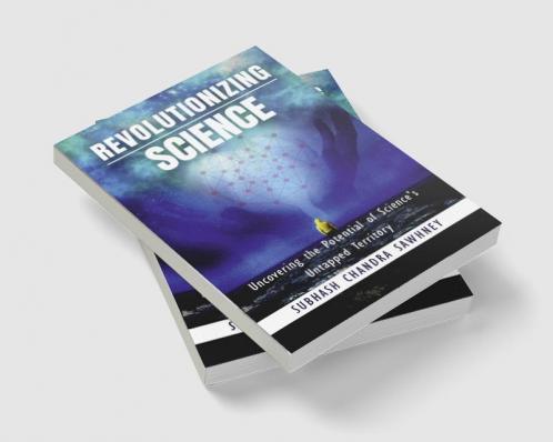 Revolutionizing Science: Uncovering the Potential of Science's Untapped Territory