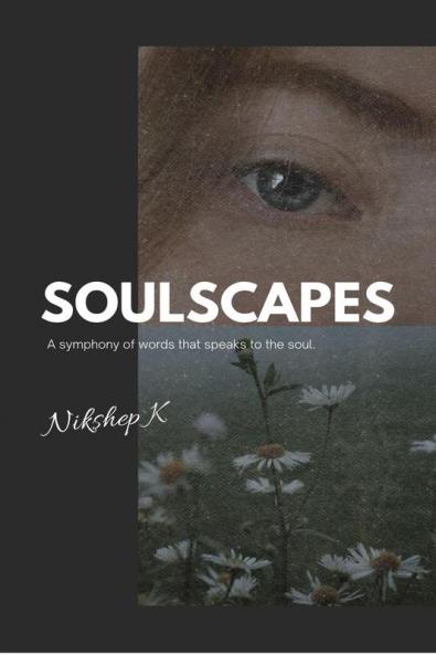 Soulscapes: A symphony of words that speaks to the soul