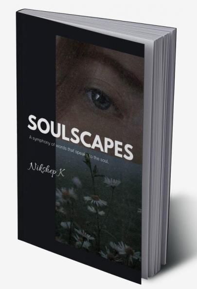 Soulscapes: A symphony of words that speaks to the soul