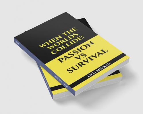 When The Worlds Collide: Passion Vs Survival
