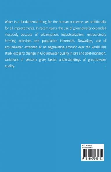 Quality Assessment of Ground Water using Machine Learning Techniques: Novel Machine Learning Classification Techniques for Ground Water Quality in Pre-Monsoon and Post- Monsoon