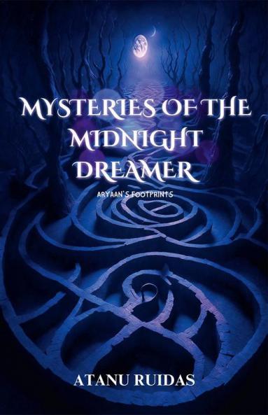Mysteries of the Midnight Dreamer: Aryaan's footprints