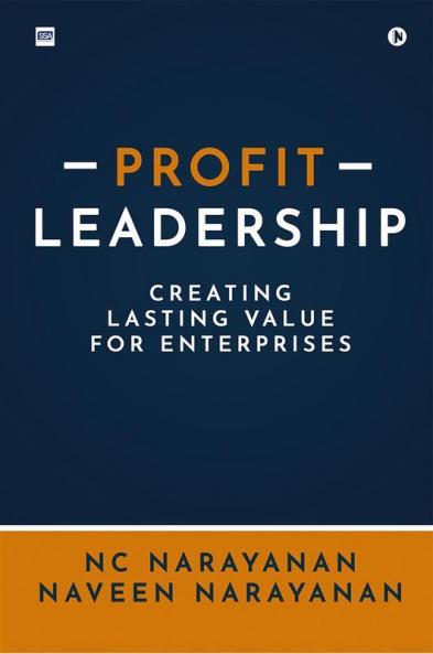 Profit Leadership : Creating Lasting Value for Enterprises