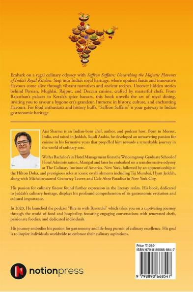 Saffron Saffairs :  Unearthing the Majestic Flavours of India's Royal Kitchens