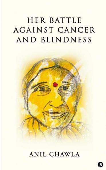 Her Battle against Cancer and Blindness