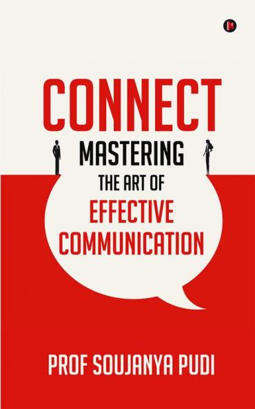Connect: Mastering the Art of Effective Communication