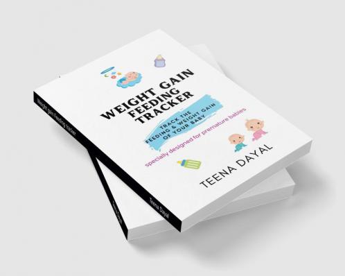 Weight gain Feeding tracker: track the feeding and weight gain of your baby (premature baby)