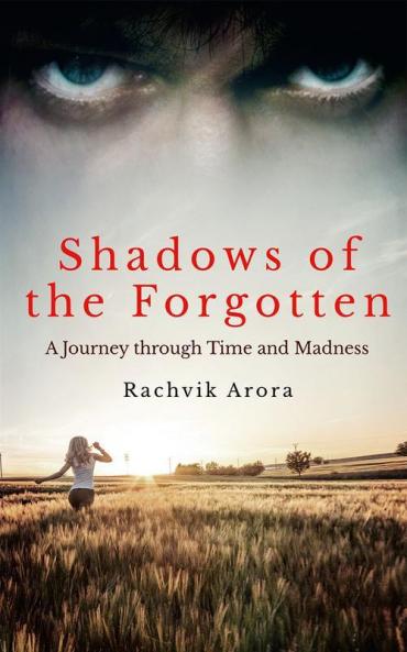 Shadows of the Forgotten: A Journey through Time and Madness