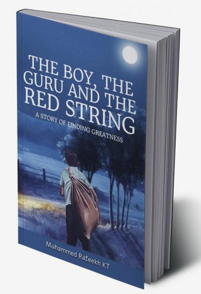 The boy the Guru and the Red String : A story of finding greatness