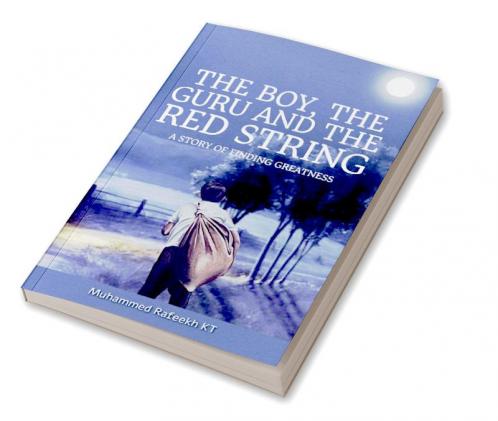 The boy the Guru and the Red String : A story of finding greatness
