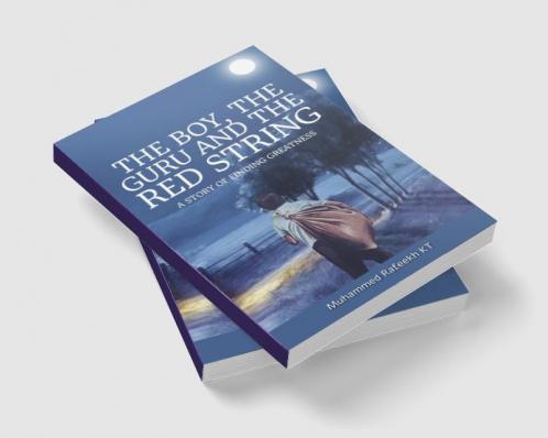 The boy the Guru and the Red String : A story of finding greatness
