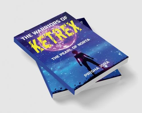 The Warriors Of Ketrex : The Pearl Of Norta