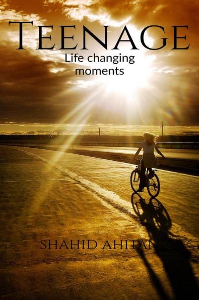 Teenage : Life changing moments